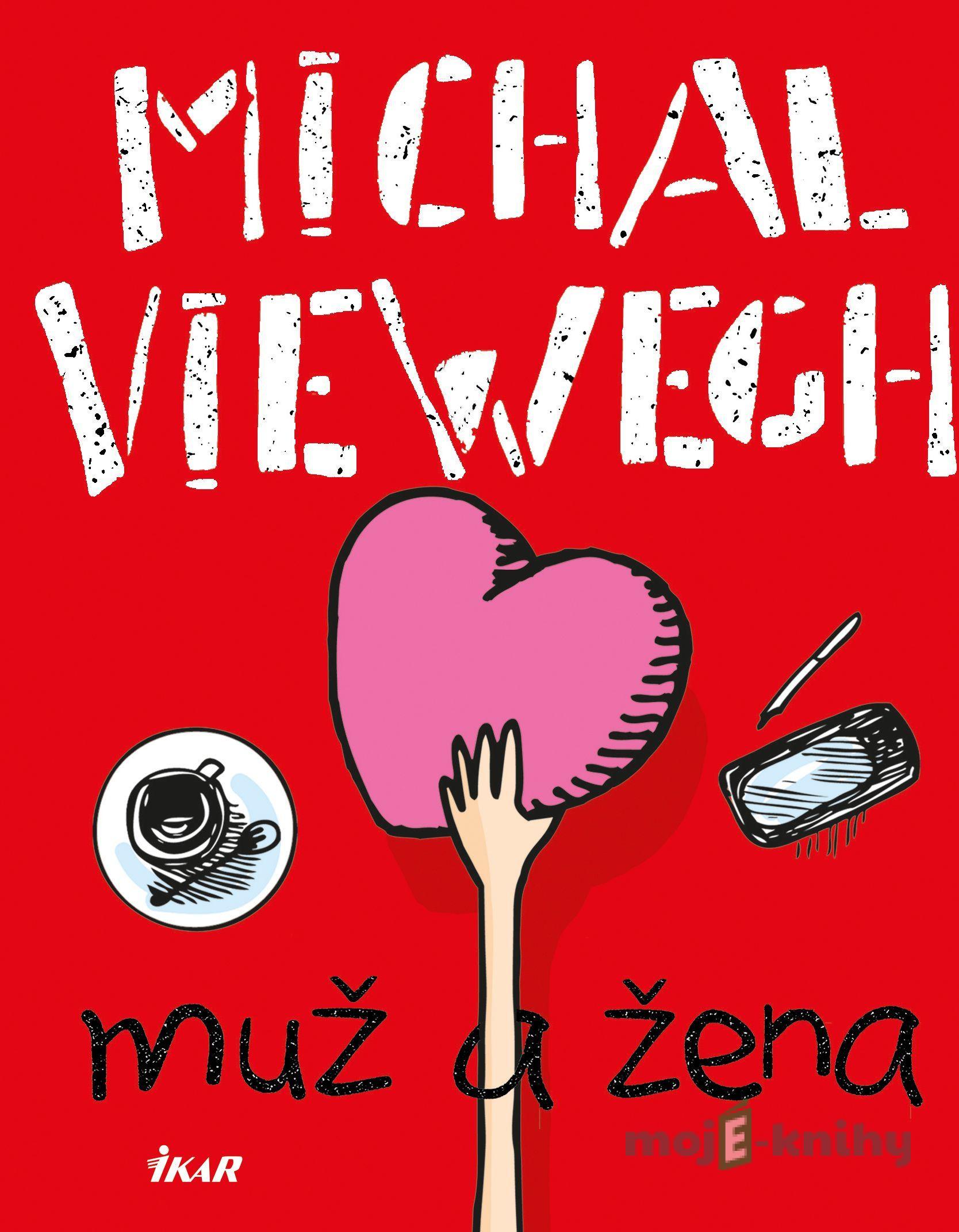 Muž a žena - Michal Viewegh Muž a žena - Michal Viewegh