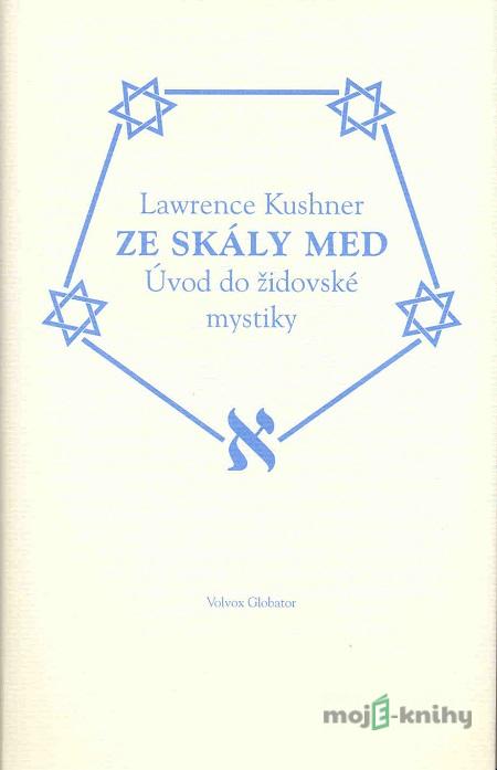 Ze skály med - Lawrence Kushner Ze skály med - Lawrence Kushner