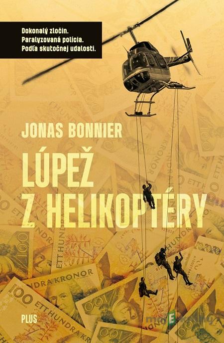 Lúpež z helikoptéry - Jonas Bonnier Lúpež z helikoptéry - Jonas Bonnier