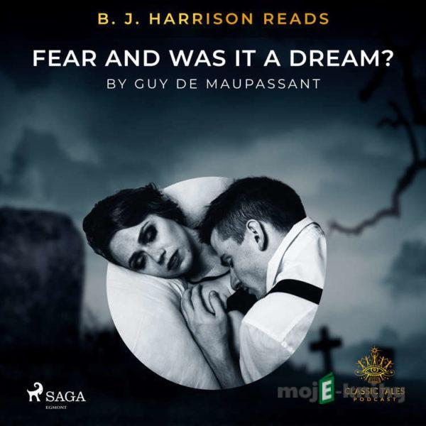 B. J. Harrison Reads Fear and Was It A Dream? (EN) - Guy de Maupassant
