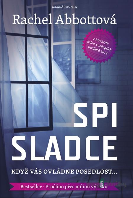 Spi sladce - Rachel Abbott Spi sladce - Rachel Abbott