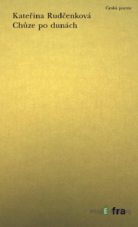 Chůze po dunách - Kateřina Rudčenková Chůze po dunách - Kateřina Rudčenková
