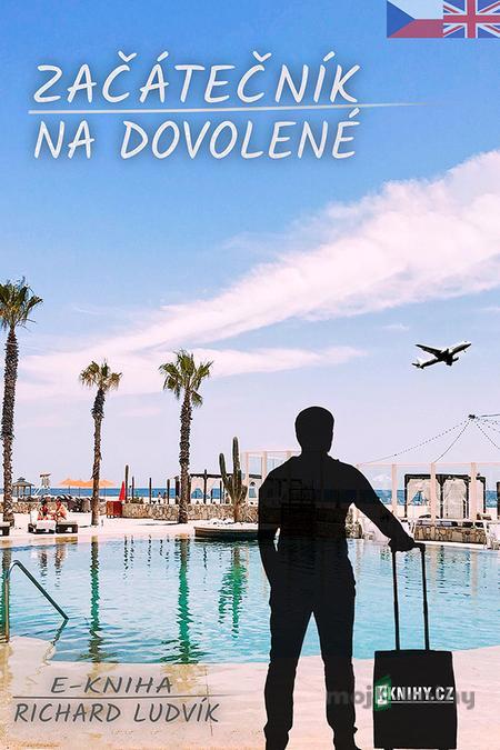 Začátečník na dovolené - Richard Ludvík Začátečník na dovolené - Richard Ludvík
