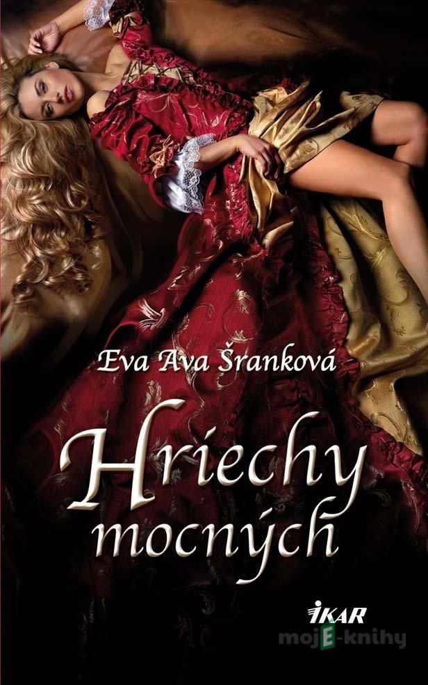 Hriechy mocných - Eva Ava Šranková Hriechy mocných - Eva Ava Šranková