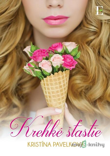 Krehké šťastie - Kristína Pavelková Krehké šťastie - Kristína Pavelková