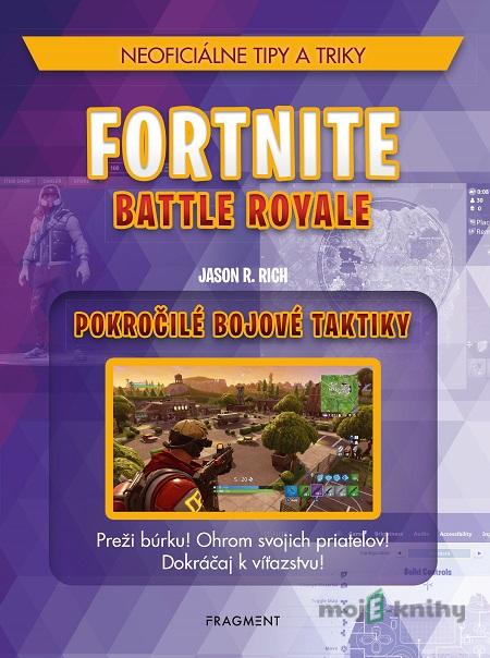 Fortnite: Pokročilé bojové taktiky - Jason R. Rich Fortnite: Pokročilé bojové taktiky - Jason R. Rich