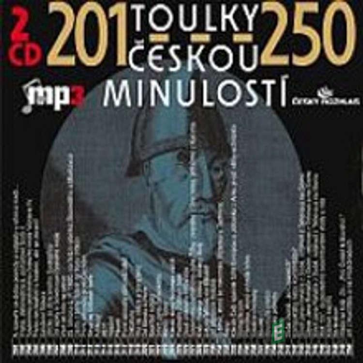 Toulky českou minulostí 201 - 250 - Josef Veselý Toulky českou minulostí 201 - 250 - Josef Veselý