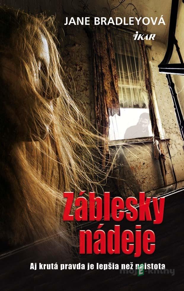 Záblesky nádeje - Jane Bradleyová Záblesky nádeje - Jane Bradleyová