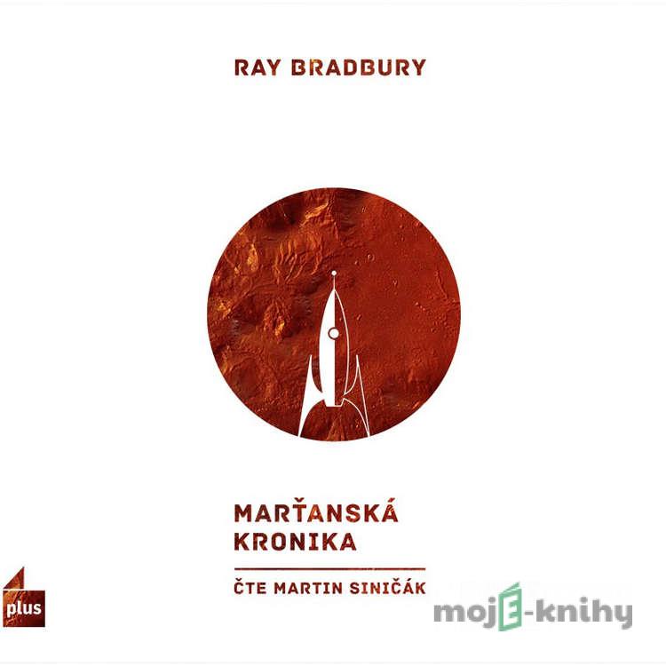 Marťanská kronika - Ray Bradbury Marťanská kronika - Ray Bradbury