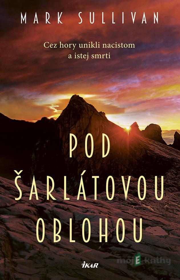 Pod šarlátovou oblohou - Mark Sullivan Pod šarlátovou oblohou - Mark Sullivan