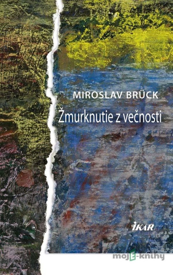 Žmurknutie z večnosti - Miroslav Brück