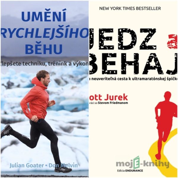 Umění rychlejšího běhu + Jedz a behaj - Julian Goater, Don Melvin, Scott Jurek, Steve Friedman