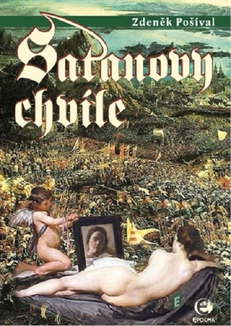 Satanovy chvíle - Zdeněk Pošíval Satanovy chvíle - Zdeněk Pošíval