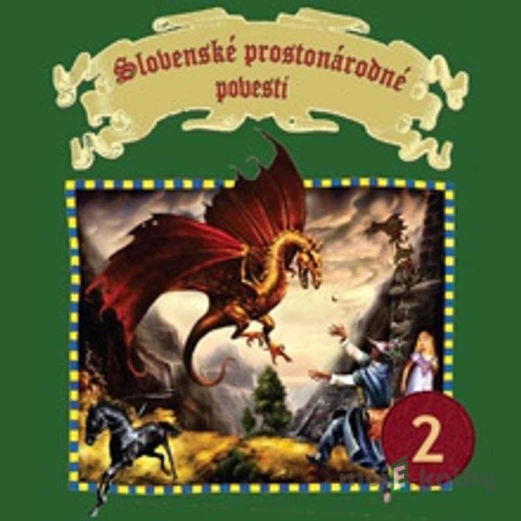 Slovenské prostonárodné povesti 2 - Pavol Dobšinský Slovenské prostonárodné povesti 2 - Pavol Dobšinský