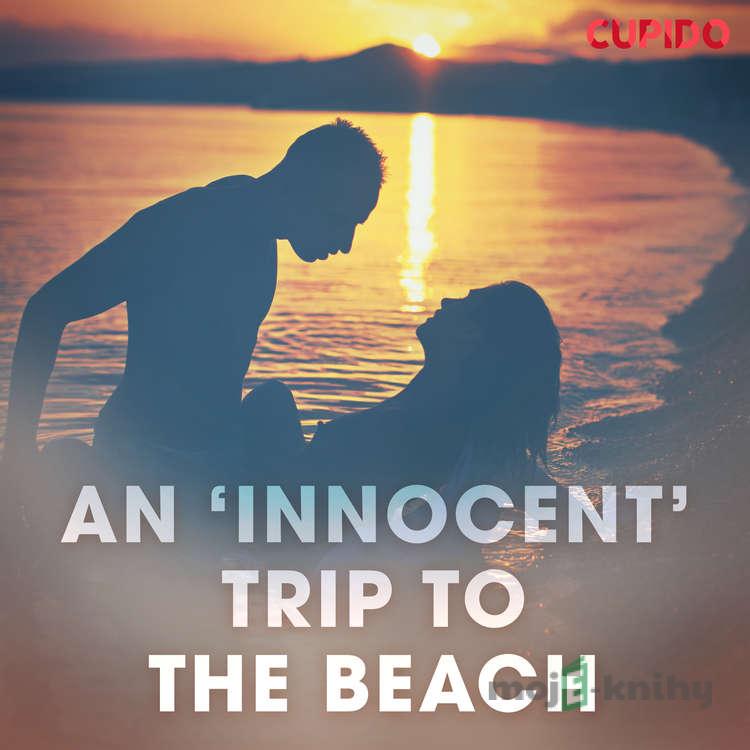 An ‘Innocent’ Trip to the Beach (EN) - Cupido And Others An ‘Innocent’ Trip to the Beach (EN) - Cupido And Others