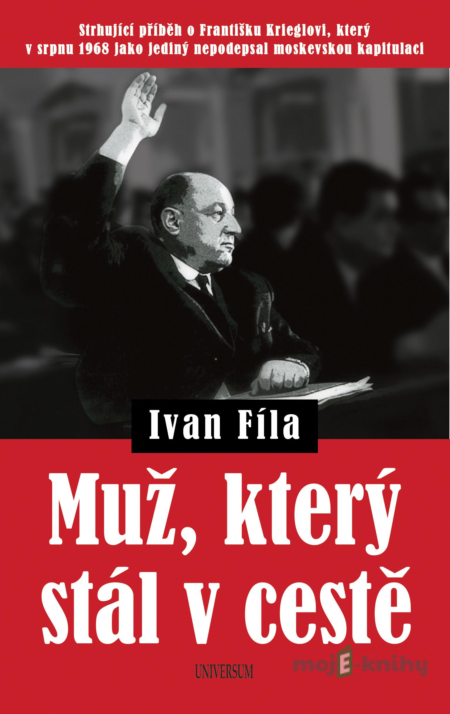 Muž, který stál v cestě - Ivan Fíla Muž, který stál v cestě - Ivan Fíla