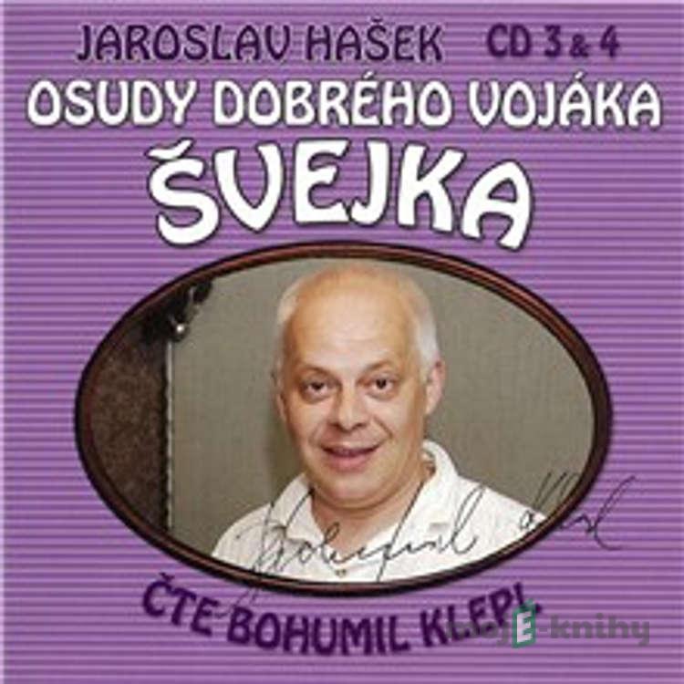 Osudy dobrého vojáka Švejka (CD 3 & 4) - Jaroslav Hašek,Dimitrij Dudík Osudy dobrého vojáka Švejka (CD 3 & 4) - Jaroslav Hašek,Dimitrij Dudík