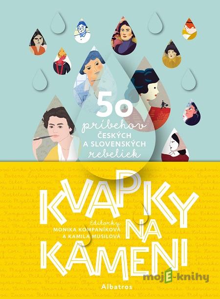 Kvapky na kameni - Gabriela Futová, Veronika Šikulová a kolektív Kvapky na kameni - Gabriela Futová, Veronika Šikulová a kolektív