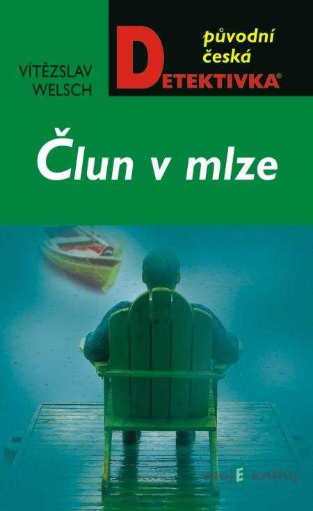 Člun v mlze - Vítězslav Welsch Člun v mlze - Vítězslav Welsch