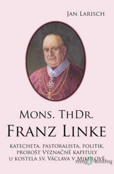 Mons. ThDr. Franz Linke - Jan Larisch