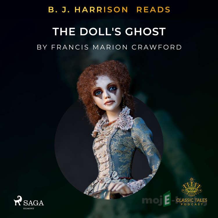 B. J. Harrison Reads The Doll's Ghost (EN) - Francis Marion Crawford B. J. Harrison Reads The Doll's Ghost (EN) - Francis Marion Crawford
