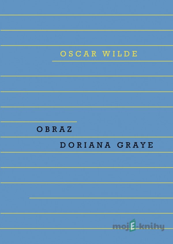 Obraz Doriana Graye - Oscar Wilde