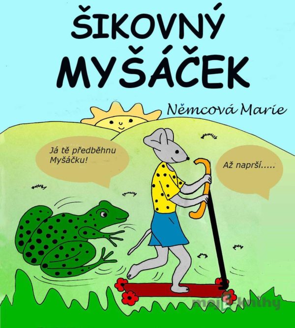 Šikovný myšáček - Marie Němcová