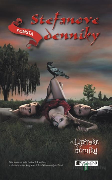 Upírske denníky – Stefanove denníky 3: Pomsta - L. J. Smith Upírske denníky – Stefanove denníky 3: Pomsta - L. J. Smith