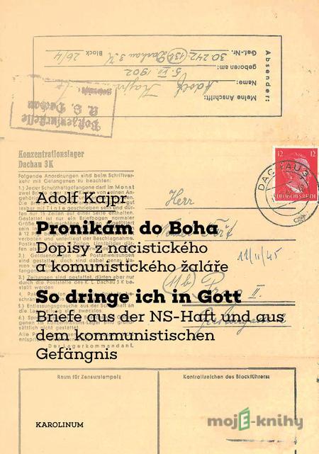 Pronikám do Boha / So dringe ich in Gott - Adolf Kajpr Pronikám do Boha / So dringe ich in Gott - Adolf Kajpr