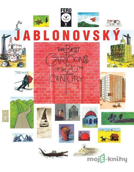 The Best Cartoons of the 20th Century - Fero Jablonovský The Best Cartoons of the 20th Century - Fero Jablonovský