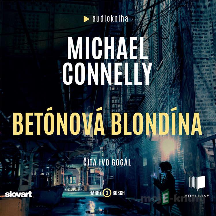 Betónová blondína - Michael Connelly Betónová blondína - Michael Connelly