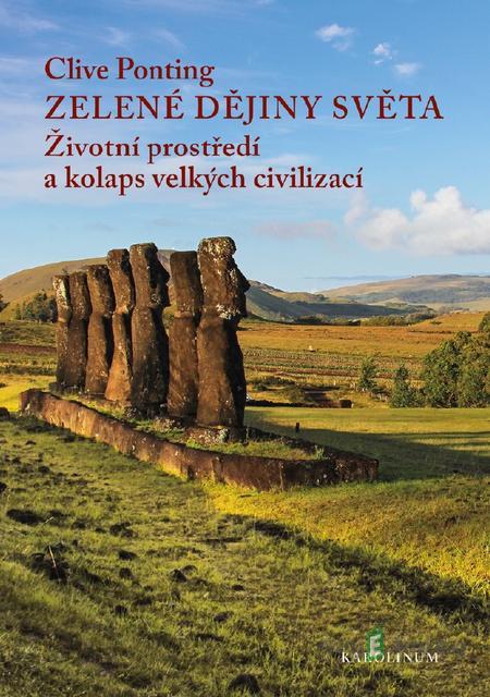 Zelené dějiny světa - Clive Ponting Zelené dějiny světa - Clive Ponting