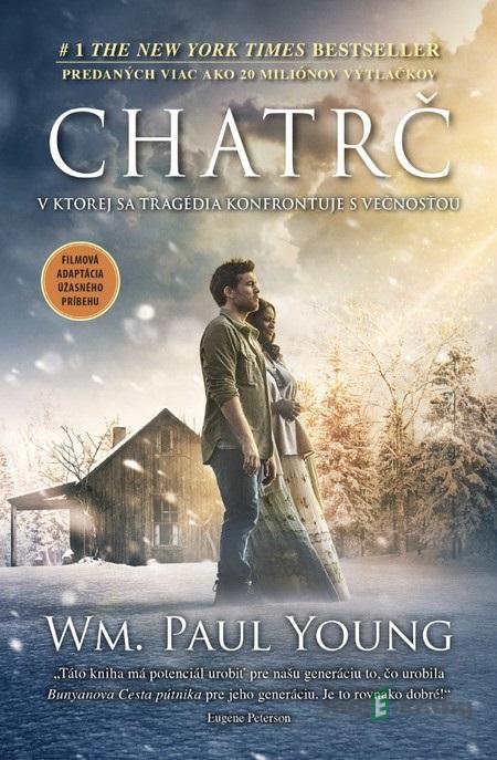 Chatrč - William Paul Young Chatrč - William Paul Young