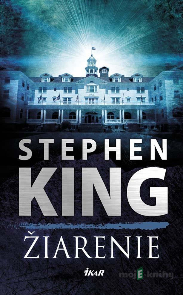 Žiarenie - Stephen King Žiarenie - Stephen King