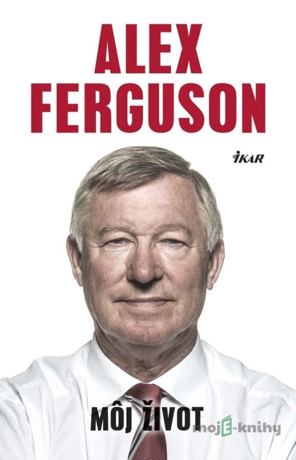 Môj život - Alex Ferguson