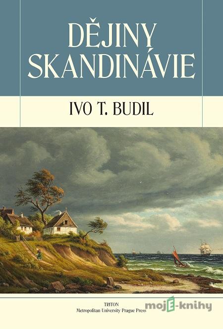 Dějiny Skandinávie - Ivo T. Budil Dějiny Skandinávie - Ivo T. Budil