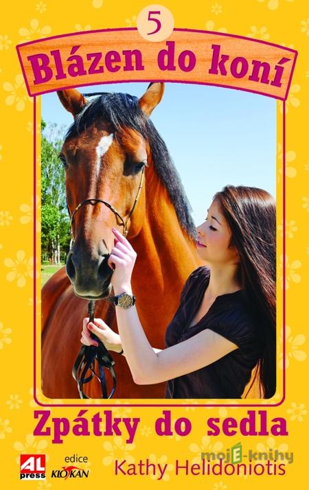 Blázen do koní 5 - Zpátky do sedla - Kathy Helidoniotis Blázen do koní 5 - Zpátky do sedla - Kathy Helidoniotis