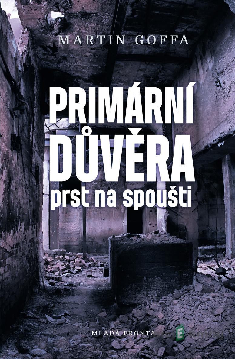 Primární důvěra - Martin Goffa Primární důvěra - Martin Goffa