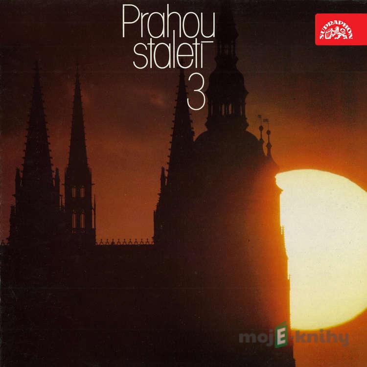 Prahou staletí 3 - Eduard Bass,Zikmund Wintr,Karel Havlíček Borovský,Václav Matěj Kramerius,Jan Neruda Prahou staletí 3 - Eduard Bass,Zikmund Wintr,Karel Havlíček Borovský,Václav Matěj Kramerius,Jan Neruda