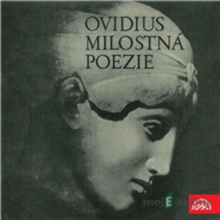 Milostná poezie - Publius Ovidius Naso Milostná poezie - Publius Ovidius Naso