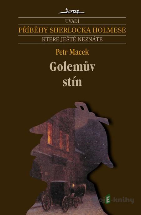 Golemův stín - Petr Macek Golemův stín - Petr Macek