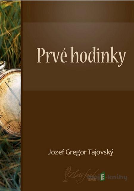Prvé hodinky - Jozef Gregor Tajovský Prvé hodinky - Jozef Gregor Tajovský