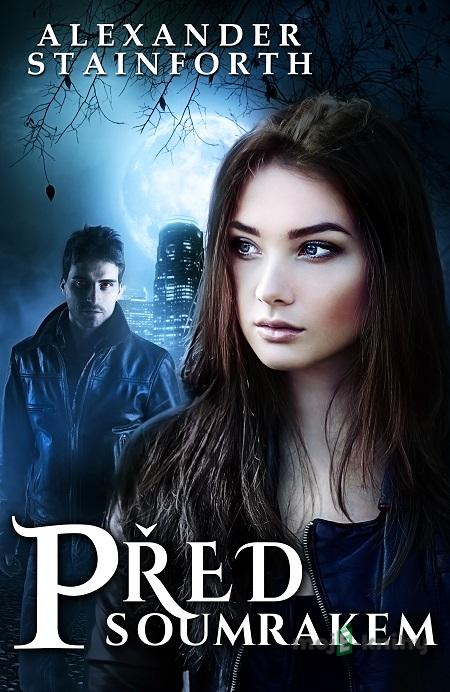 Před soumrakem - Alexander Stainforth Před soumrakem - Alexander Stainforth
