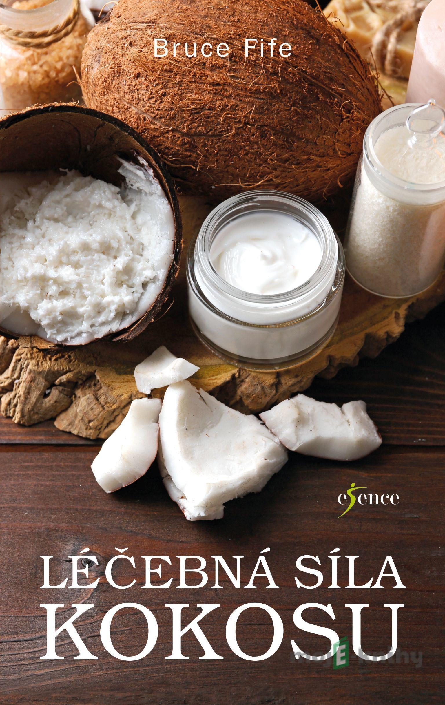 Léčebná síla kokosu - Bruce Fife Léčebná síla kokosu - Bruce Fife