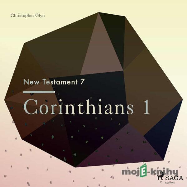 The New Testament 7 - Corinthians 1 (EN) - Christopher Glyn