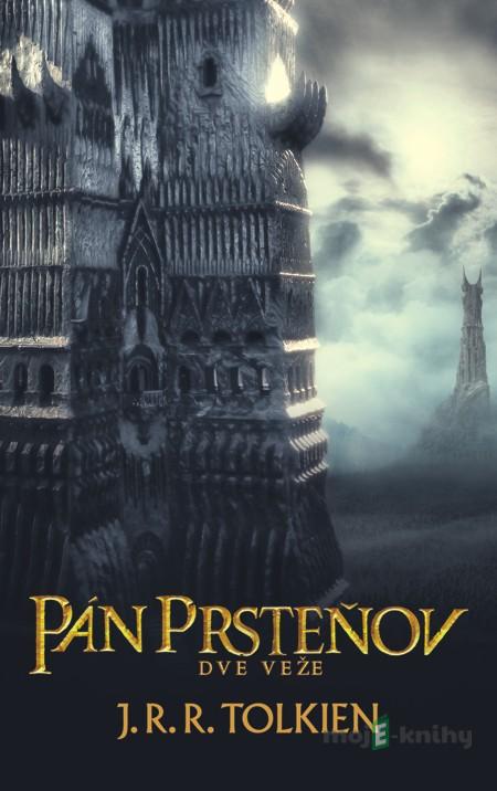 Pán prsteňov II. - Dve veže - J.R.R. Tolkien Pán prsteňov II. - Dve veže - J.R.R. Tolkien