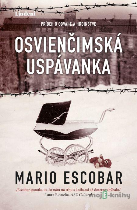 Osvienčimská uspávanka - Mario Escobar Osvienčimská uspávanka - Mario Escobar