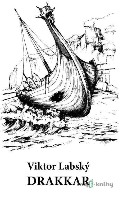 Drakkar - Viktor Labský Drakkar - Viktor Labský