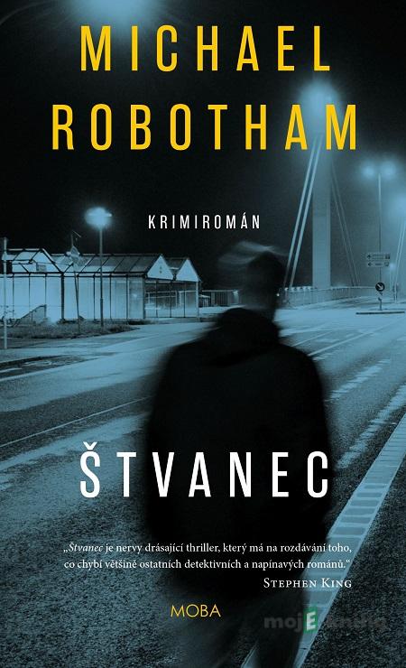 Štvanec - Michael Robotham Štvanec - Michael Robotham