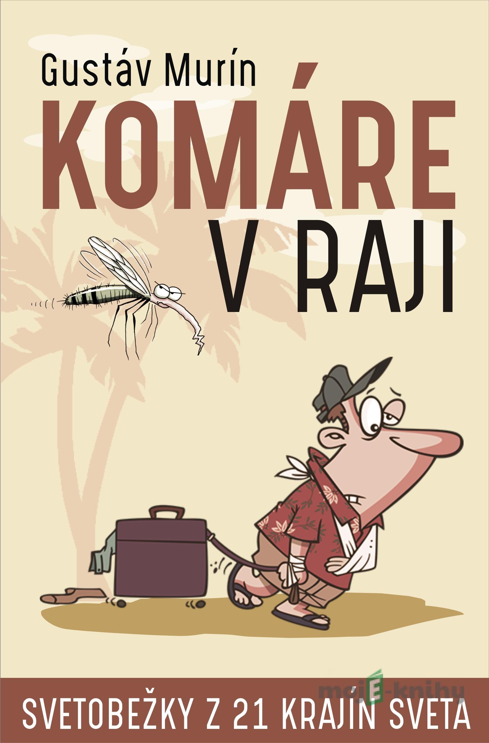 Komáre v raji - Gustáv Murín Komáre v raji - Gustáv Murín